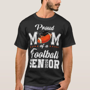 Stolze Mama eines Fußball Senior 2026 Game Day Foo T-Shirt