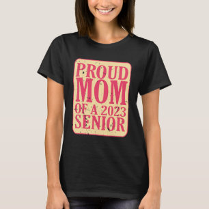 Stolze Mama eines hochrangigen Abschlusses 2023 1 T-Shirt