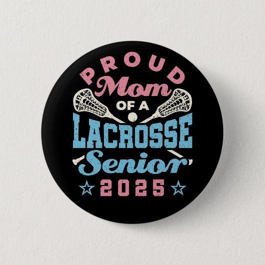 Stolze Mama eines Lacrosse Senior 2025 Button (Vorderseite)