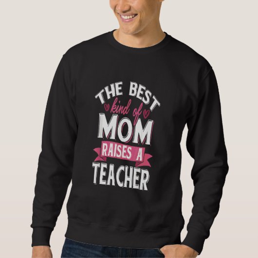 Stolze Mama eines Lehrers Sweatshirt (Vorderseite)