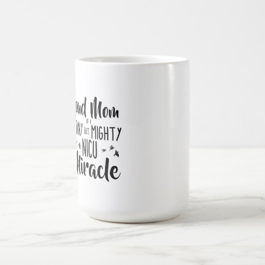 Stolze Mama eines NICU-Wunders Kaffeetasse (Mittel)