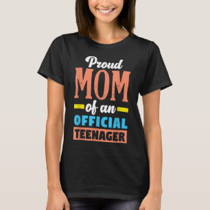 Stolze Mama eines Offiziellen Teenagers 13. Geburt T-Shirt