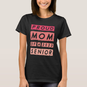 Stolze Mama eines Senior im Jahr 2023 4 T-Shirt