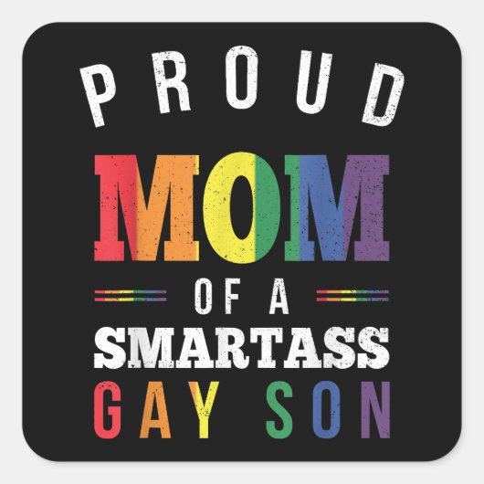 Stolze Mama eines Smartass Gay Son LGBT Gay Pride  Quadratischer Aufkleber (Vorderseite)