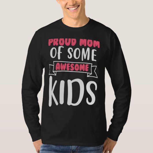 Stolze Mama einiger Phantastischer Kindermütter T-Shirt (Vorderseite)