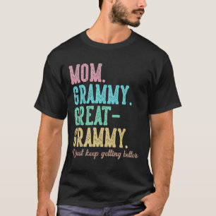 Stolze Mama Grammy Great Grammy Ich Behielt gerade T-Shirt