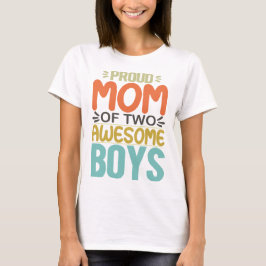 Stolze Mama von zwei Phantastischen Jungen T-Shirt