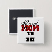 Stolze Mama zu Tshirts und Geschenken Button (Vorne & Hinten)