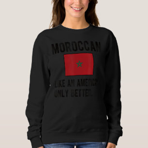 Stolze marokkanische Flagge Marokko Geboren marokk Sweatshirt