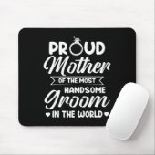 Stolze Mutter des hübschesten Bräutigams Muttertag Mousepad (Mit Mouse)