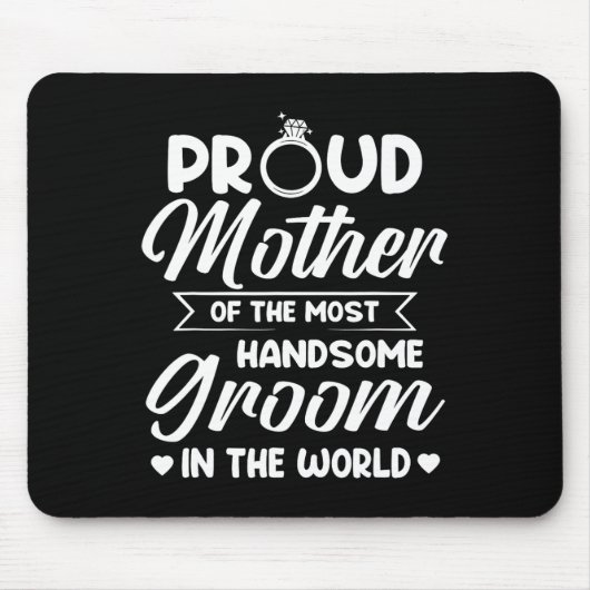Stolze Mutter des hübschesten Bräutigams Muttertag Mousepad (Vorne)