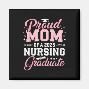 Stolze Mutter eines 2025 Nursing Absolventen 2025 Magnet