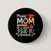 Stolze Mutter eines 2025 Pre-k Absolventen Mutter Button (Vorderseite)