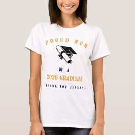 Stolze Mutter eines Absolventen von 2026 Danke Jes T-Shirt