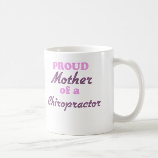Stolze Mutter eines Chiropraktors Kaffeetasse (Rechts)