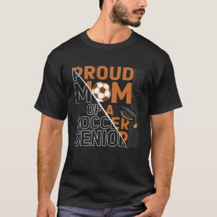 Stolze Mutter eines Fußball Seniors Fußballspieler T-Shirt