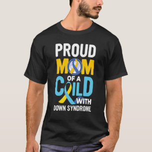 Stolze Mutter eines Kindes mit Down-Syndrom T21 Ge T-Shirt