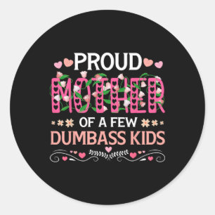 Stolze Mutter eines kleinen Dumb kids lustige Mama Runder Aufkleber