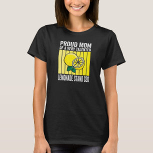 Stolze Mutter eines sehr talentierten Limonadensta T-Shirt