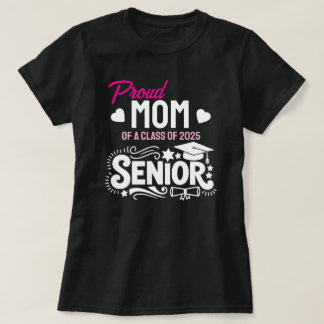Stolze Mutter eines Seniors der Klasse 2025 T-Shirt