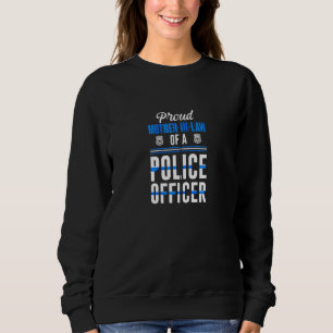 Stolze Mutter im Gesetz eines Polizeibeamten Cool Sweatshirt