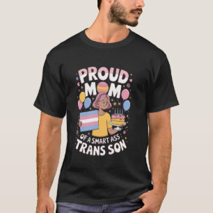 Stolze Mutter Klugscheißer Trans Sohn LGBTQ Trans T-Shirt