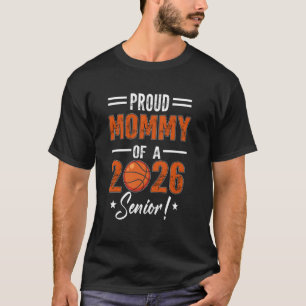 stolze MUTTER von 2026 Senior Basketball Student A T-Shirt