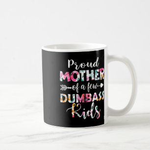 Stolze Mutter von ein paar Dumb kids floral Mutter Kaffeetasse