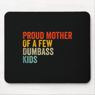 Stolze Mutter von ein paar dummen Kinder Stepmutmü Mousepad