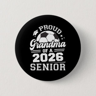 Stolze Oma eines 2026 Senior Soccer Ll-Absolventen Button