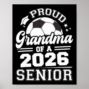 Stolze Oma eines 2026 Senior Soccer Ll-Absolventen Poster