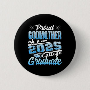 Stolze Patentante des College-Shirts für Absolvent Button