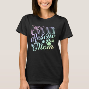 stolze Rettungsmutter Tierheim Hund Katze Liebe Ti T-Shirt