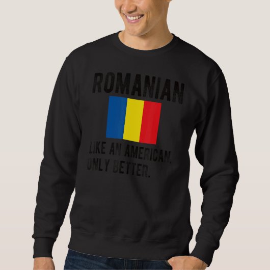 Stolze rumänische Flagge Rumänien Geboren rumänisc Sweatshirt (Vorderseite)