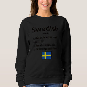 Stolze schwedische Definition Schweden Flagge Schw Sweatshirt