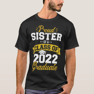 Stolze Schwester einer Klasse von 2022 Graduierte T-Shirt
