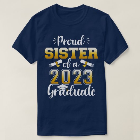 Stolze Schwester einer Klasse von 2023 Absolvent S T-Shirt (Design vorne)