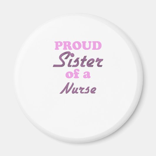 Stolze Schwester einer Krankenschwester Magnet (Vorne)