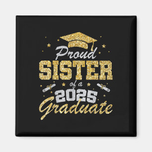 Stolze Schwester eines 2025 Absolventen Senior Cl  Magnet