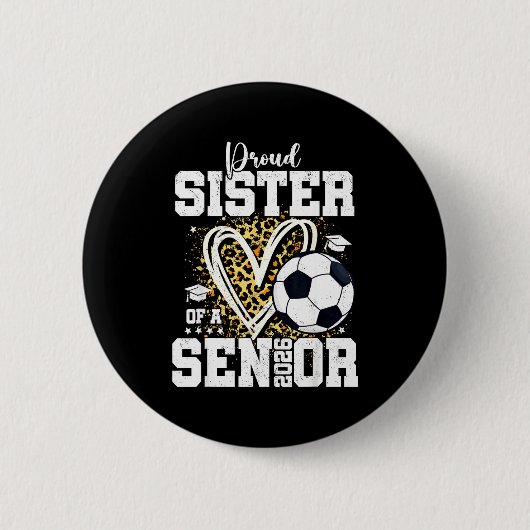 Stolze Schwester eines 2026 Senior Fußball-Absolve Button (Vorderseite)