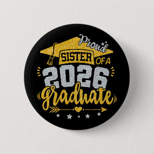 Stolze Schwester eines Absolventen 2026 Abschluss Button