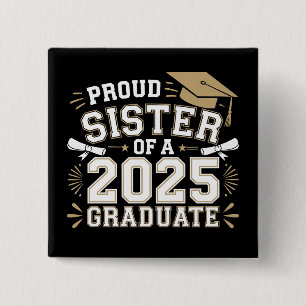 Stolze Schwester eines Absolventen der Klasse 2025 Button