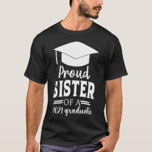 Stolze Schwester eines Absolventen des Jahrgangs 2 T-Shirt