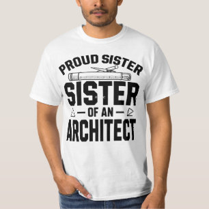 Stolze Schwester eines Architekten T-Shirt