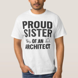 Stolze Schwester eines Architekten T-Shirt