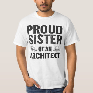 Stolze Schwester eines Architekten T-Shirt
