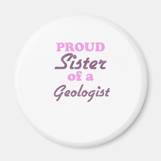 Stolze Schwester eines Geologen Magnet (Vorne)