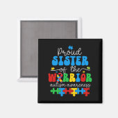 Stolze Schwester eines Krieger-Autismus-Bewusstsei Magnet (Vorderseite/Rückseite)