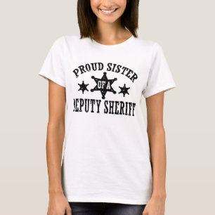 Stolze Schwester eines Stellvertretenden Sheriffs T-Shirt