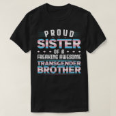 Stolze Schwester eines Transgender Bruders Trans P T-Shirt (Design vorne)